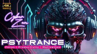 4K UHD 🎧PsyTrance  Focus  Productivity  Motivation Dark Series Episode II [upl. by Eelirem64]