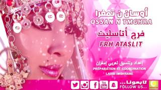 OSSAN N TMGHRA  frh atasslit Official Release  أوسان ن تمغرا  فرح أتسليت [upl. by Sion236]