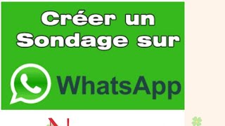 Créer un sondage sur WhatsApp 2023 [upl. by Aciretnahs]