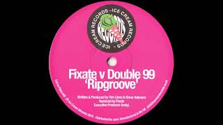 Double 99  Ripgroove Fixate Remix [upl. by Gassman822]