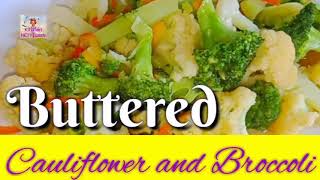 BUTTERED BROCCOLI AND CAULIFLOWER  QUICK AND EASY TO PREPARE  KITCHEN NETTEWORK [upl. by Teodorico]