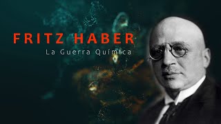 FRITZ HABER 68  La Guerra Química [upl. by Retrop]