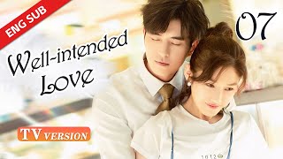 【TV Version】 Well Intended Love S2 EP07  Starring Xu Kai Cheng Wang Shuang [upl. by Alram211]