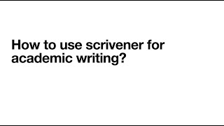 How to use Scrivener to write academic papers [upl. by Ahseina]