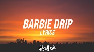 Nicki Minaj  Barbie Drip Lyrics  Lyric Video [upl. by Notled]