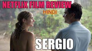 Sergio Netflix Film Review in Hindi [upl. by Ocirne]