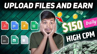 Upload File and Make Money  Earn Daily 150  Top Websites To Earn Money by Uploading Files [upl. by Mukund491]