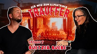 Büetzer Buebe 2019  2022  Trauffer  Der Weg zum Alpentainer Episode 07 [upl. by Shelly267]