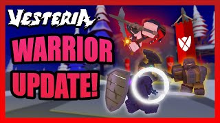 Vesteria  Warrior Buff Update New Abilities Builds and More [upl. by Ennovyhs]