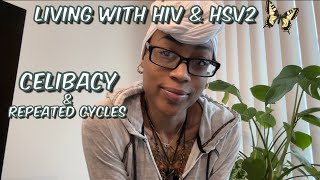 LIVING WITH HIV amp HSV2  MY JOURNEY TO CELIBACY… [upl. by Atsahs]