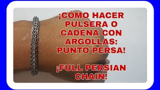 COMO HACER UNA PULSERA UNISEX CON ARGOLLAS PUNTO PERSA FULL PERSIAN CHAIN HAND MADE WIRE BRACELET [upl. by Smiga]