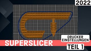 Basics  SuperSlicer Teil 1 Let´s Talk Druckereinstellungen [upl. by Miah]