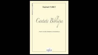 Raphaël FUMET  Cantate Biblique Entre Ciel et Terre pour 4 flûtes et basson ou violoncelle [upl. by Otrebogir]