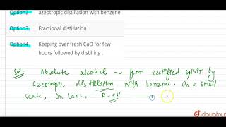 Absolute alcohol can be prepared from rectified spirit by  12  PURIFICATION amp CHARACTERISATIO [upl. by Stroud]