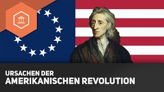 Ursachen der Amerikanischen Revolution  Die Amerikanische Revolution [upl. by Finnie]