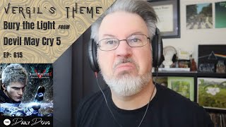 Video Game Music is LEGIT First Time Reaction to Vergils Theme Bury the Light  Devil May Cry 5 [upl. by Bozovich]