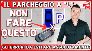 IL PARCHEGGIO A quotLquot e lESAME DI GUIDA  ecco gli ERRORI DA NON FARE [upl. by Lehcyar304]