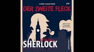 Sherlock Holmes Die Klassiker  Der zweite Fleck Komplettes Hörbuch [upl. by Mommy405]