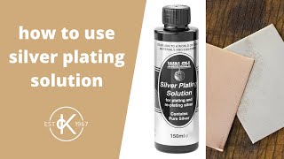 How To Use Silver Plating Solution  Kernowcraft [upl. by Ayotol]