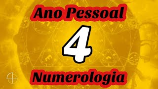 O ANO PESSOAL 4 NA NUMEROLOGIA [upl. by Pachston]