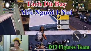 D13 Figures Team  Tách Dù Bay Mỗi Người 1 Nơi [upl. by Ellehcyt]