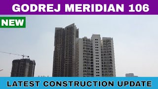 Godrej Meridian 106 Latest Construction Update 2023  Godrej Meridian Sector 106 Dwarka Expressway [upl. by Atinniuq346]