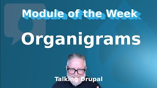 Drupal Module Organigrams [upl. by Kulsrud933]