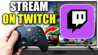 How To Stream Xbox On Twitch  Easy Guide [upl. by Hampton254]