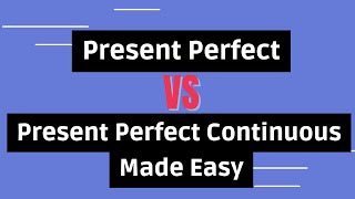 Present Perfect Simple vs Present Perfect Continuous  English Grammar Explained [upl. by Leicam]