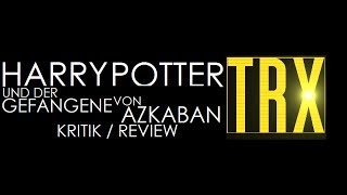 Harry Potter und der Gefangene von Askaban Spoiler  Kritik  Review [upl. by Dranreb]