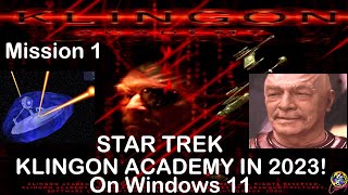 Star Trek Klingon Academy In 2023 Playthrough On Windows 11  Mission 1 Campaign [upl. by Sheeb]