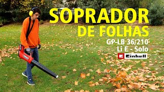 SOPRADOR DE FOLHAS  EINHELL GPLB 36210 Li E  Solo [upl. by Enid]