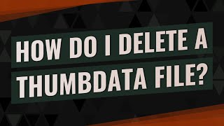 How do I delete a Thumbdata file [upl. by Trixie]