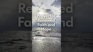 Prayer for Renewed Faith and Hope shorts motivation prayer [upl. by Aruon]