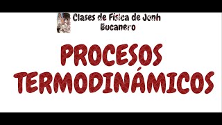 PROCESOS TERMODINAMICOS PARTE 1 [upl. by Ynittirb]