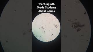 Teaching 6th Grade Students About Germs amp Microscope  microscope teaching science school [upl. by Gerry]