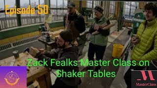 Episode 50 Zack Fealks Master class on Shaker Table legs [upl. by Garratt611]