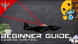 War Thunder Beginner Guides 01  Controlling Your Plane And Camera [upl. by Nilek837]