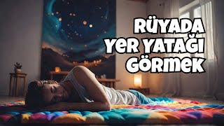 Rüyada Yer Yatağı Görmek Ne Anlama Geliyor   Rüya ve İstihare Yorumcusu Leyla Bayram [upl. by Roz]