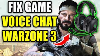 How To Fix Game Voice Chat amp Mic Not Working In Warzone 3 On PC [upl. by Urian]