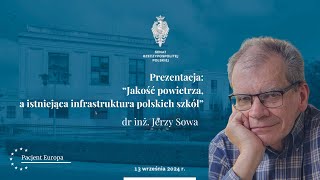 dr inż Jerzy Sowa  “Jakość powietrza a istniejąca infrastruktura polskich szkół” [upl. by Vivyan56]