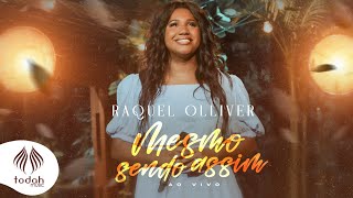 Raquel Olliver  Mesmo Sendo Assim Clipe Oficial [upl. by Hum]