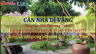 Karaoke Căn nhà dĩ vãng Chế Linh amp Thanh Tâm có giọng nữ Thanh Tâm thiếu giọng Nam [upl. by Jeffrey]