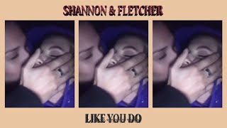 SHANNON amp FLETCHER  Like You Do [upl. by Ahtaga]