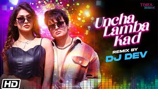 Uncha Lamba Kad Remix  DJ Dev  Asees Kaur  Altamash Faridi  Rashmi V  Punjabi Remix Song 2022 [upl. by Otsirc956]