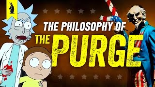 The Philosophy of THE PURGE with Rick amp Morty – Wisecrack Edition [upl. by Inat]