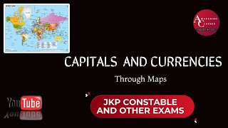 CAPITALS AND CURRENCIES THROUGH MAPS JKP CONSTABLE AND OTHER EXAMS [upl. by Most]