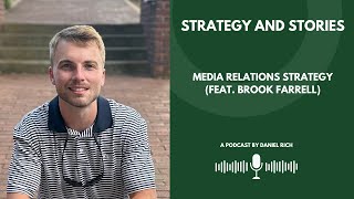 Strategy and Stories Podcast Media Relations Strategy Feat Brook Farell [upl. by Khalid]