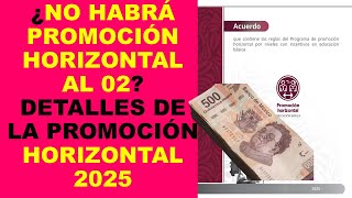 Soy Docente ¿NO HABRÁ PROMOCIÓN HORIZONTAL AL 02 DETALLES DE LA PROMOCIÓN HORIZONTAL 2025 [upl. by Suzanne]