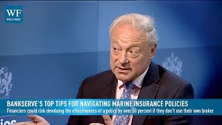 BankServes top tips for navigating marine insurance policies  World Finance [upl. by Animar]